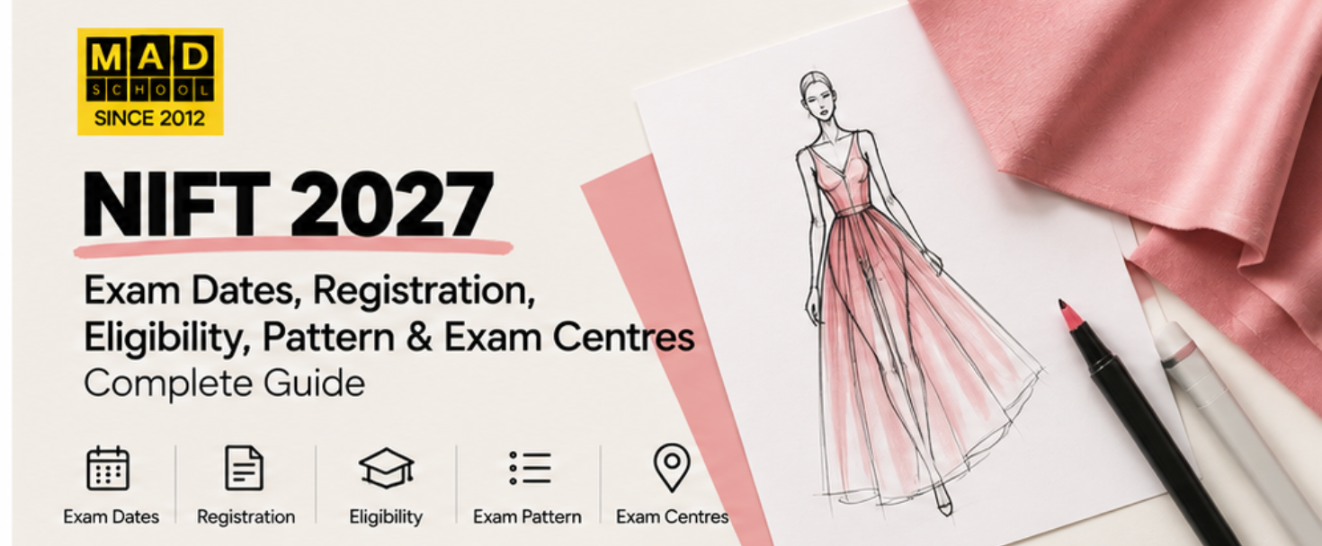 NIFT 2027: Exam Dates, Registration, Eligibility, Syllabus, Pattern & Exam Centres - Complete Guide